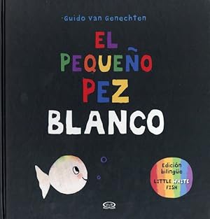 Imagen del vendedor de El pequeo pez blanco / Little White Fish -Language: spanish a la venta por GreatBookPrices