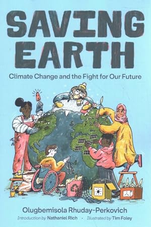 Imagen del vendedor de Saving Earth : Climate Change and the Fight for Our Future a la venta por GreatBookPrices