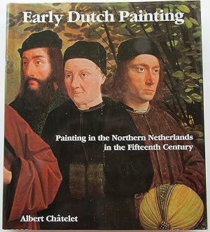 Early Dutch Painting - Painting in the northern Netherlands in the fifteenth century