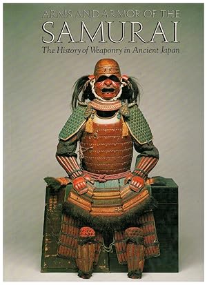 Bild des Verkufers fr Arms and armor of the Samurai The history of Weaponry in Ancient Japan zum Verkauf von Books di Andrea Mancini