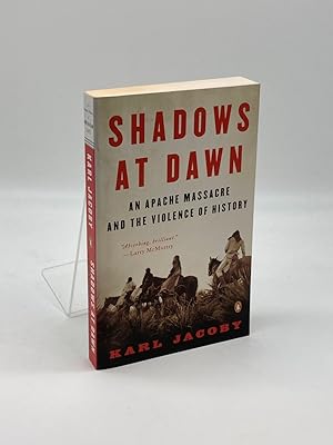 Seller image for Shadows At Dawn (Signed!) An Apache Massacre and the Violence of History for sale by True Oak Books