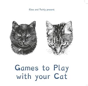 Seller image for Cleo and Twirly Present Games To Play With Your Cat for sale by WeBuyBooks