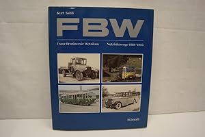 Imagen del vendedor de FBW: Franz Brozincevic Wetzikon - Nutzfahrzeuge, 1908 -1985 Lastwagen - Autobusse - Spezialfahrzeuge - Motoren - Getriebe a la venta por Antiquariat Wilder - Preise inkl. MwSt.