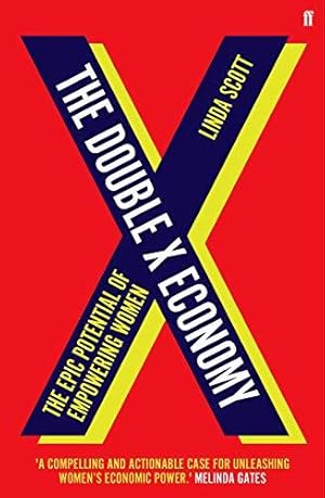 Image du vendeur pour The Double X Economy: The Epic Potential of Empowering Women | A GUARDIAN SCIENCE BOOK OF THE YEAR mis en vente par WeBuyBooks