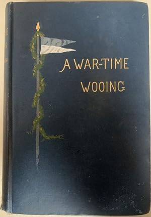 Seller image for A War-Time Wooing for sale by Chaparral Books