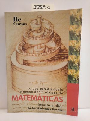 Seller image for MATEMATICAS LO QUE USTED ESTUDIO Y NUNCA DEBIO OLVIDAR for sale by Librera Circus