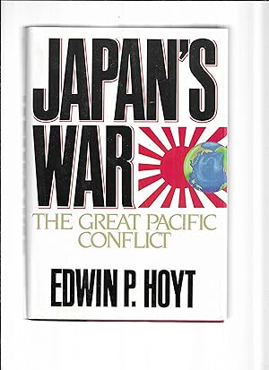 JAPAN'S WAR: The Great Pacific Conflict 1853~1952.