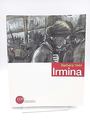 Bild des Verkufers fr Irmina (Graphic Novel) Mit einem Nachwort von Alexander Korb zum Verkauf von Antiquariat Smock