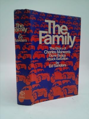 Immagine del venditore per The Family: The Story of Charles Manson's Dune Buggy Attack Battalion venduto da ThriftBooksVintage