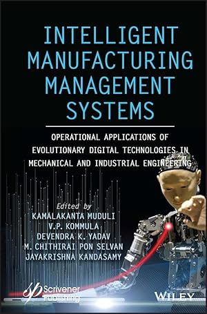 Immagine del venditore per Intelligent Manufacturing Management Systems: Operational Applications of Evolutionary Digital Technologies in Mechanical and Industrial Engineering venduto da moluna