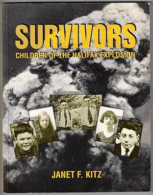 Image du vendeur pour The Survivors: Children of the Halifax Explosion mis en vente par Ainsworth Books ( IOBA)