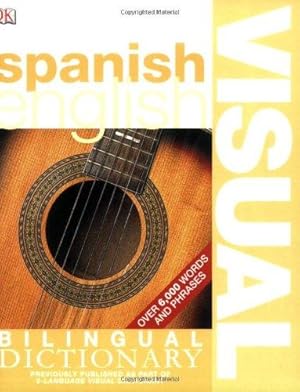 Seller image for Spanish English Bilingual Visual Dictionary (US English/Mexican Spanish) (Dk Bilingual Visual Dictionary) for sale by WeBuyBooks