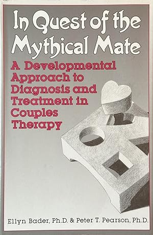 Image du vendeur pour In Quest of the Mythical Mate - A Developmental Approach to Diagnosis and Treatment in Couples Therapy mis en vente par Dr.Bookman - Books Packaged in Cardboard