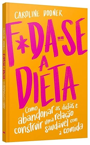 Seller image for F*da-se a dieta for sale by Livraria Ing