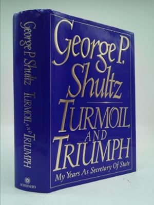 Bild des Verkufers fr Turmoil and Triumph: My Years as Secretary of State zum Verkauf von ThriftBooksVintage