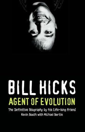 Seller image for Bill Hicks: Agent of Evolution for sale by WeBuyBooks 2