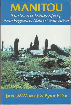 Manitou: The Sacred Landscape of New England's Native Civilization [1st Edition]