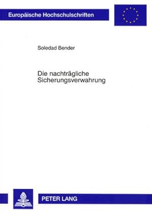 Seller image for Die nachtrgliche Sicherungsverwahrung for sale by AHA-BUCH GmbH