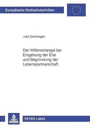 Imagen del vendedor de Der Willensmangel bei Eingehung der Ehe und Begrndung der Lebenspartnerschaft a la venta por AHA-BUCH GmbH