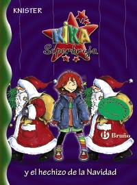 Kika Superbruja y el hechizo de la Navidad. Título original: Hexe Lilli und der Weihnachtszauber....