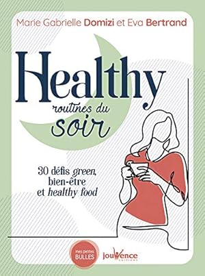 Seller image for Healthy routines du soir - 30 dfis green bien-tre et healthy food for sale by Dmons et Merveilles