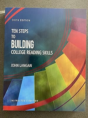 Image du vendeur pour Ten Steps to Building College Reading Skills by John Langan 6th Ed - Instructor's Edition ANSWERS INCLUDED!! mis en vente par Naymis Academic - EXPEDITED SHIPPING AVAILABLE