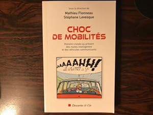 Imagen del vendedor de Choc de mobilits - Histoire croise au prsent des routes intelligentes et des vhicules communicants a la venta por Dmons et Merveilles