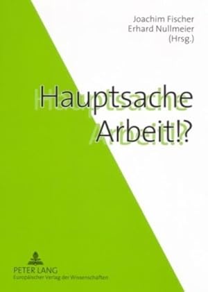Imagen del vendedor de Hauptsache Arbeit!? a la venta por AHA-BUCH GmbH