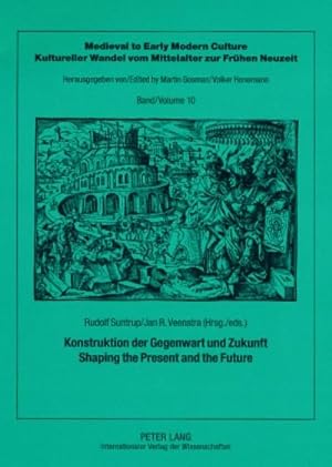 Seller image for Konstruktion der Gegenwart und Zukunft - Shaping the Present and the Future for sale by BuchWeltWeit Ludwig Meier e.K.