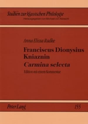 Seller image for Franciscus Dionysius Kniaznin "Carmina selecta" for sale by BuchWeltWeit Ludwig Meier e.K.