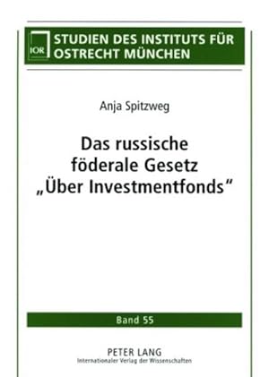 Bild des Verkufers fr Das russische fderale Gesetz "ber Investmentfonds" zum Verkauf von BuchWeltWeit Ludwig Meier e.K.