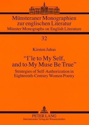 Immagine del venditore per I'le to My Self, and to My Muse Be True venduto da BuchWeltWeit Ludwig Meier e.K.