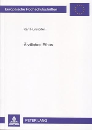 Imagen del vendedor de rztliches Ethos : Technikbewltigung in der modernen Medizin? a la venta por AHA-BUCH GmbH