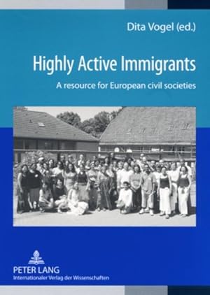 Seller image for Highly Active Immigrants for sale by BuchWeltWeit Ludwig Meier e.K.