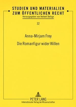 Immagine del venditore per Die Romanfigur wider Willen venduto da BuchWeltWeit Ludwig Meier e.K.