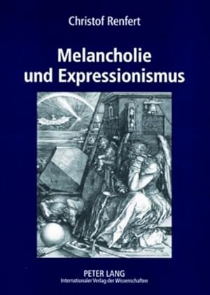 Seller image for Melancholie und Expressionismus for sale by BuchWeltWeit Ludwig Meier e.K.