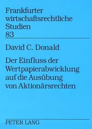 Seller image for Der Einfluss der Wertpapierabwicklung auf die Ausbung von Aktionrsrechten for sale by BuchWeltWeit Ludwig Meier e.K.
