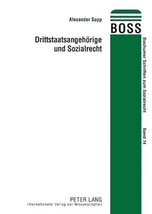 Bild des Verkufers fr Drittstaatsangehrige und Sozialrecht zum Verkauf von BuchWeltWeit Ludwig Meier e.K.