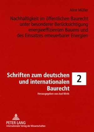 Seller image for Nachhaltigkeit im ffentlichen Baurecht unter besonderer Bercksichtigung energieeffizienten Bauens und des Einsatzes erneuerbarer Energien for sale by BuchWeltWeit Ludwig Meier e.K.