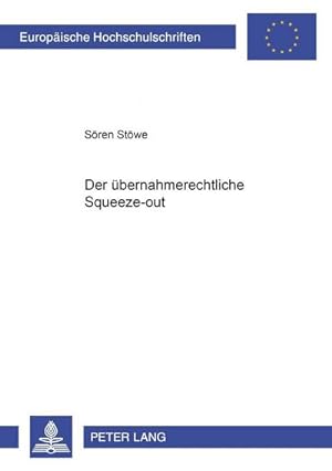 Seller image for Der bernahmerechtliche Squeeze-out for sale by BuchWeltWeit Ludwig Meier e.K.