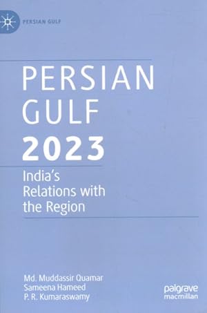 Seller image for Persian Gulf 2023 : India?s Relations With the Region for sale by GreatBookPrices