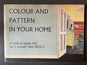 Colour and Pattern in your Home - A Book on Design with "Do it Yourself" ideas