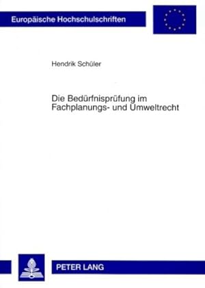 Immagine del venditore per Die Bedrfnisprfung im Fachplanungs- und Umweltrecht venduto da BuchWeltWeit Ludwig Meier e.K.