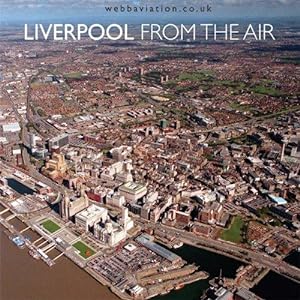 Image du vendeur pour Liverpool: From the Air mis en vente par WeBuyBooks
