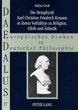 Seller image for Die Metaphysik Karl Christian Friedrich Krauses in ihrem Verhltnis zu Religion, Ethik und sthetik for sale by BuchWeltWeit Ludwig Meier e.K.