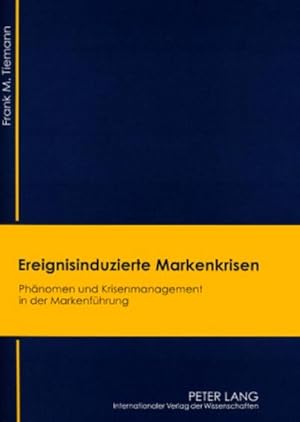 Seller image for Ereignisinduzierte Markenkrisen : Phnomen und Krisenmanagement in der Markenfhrung for sale by AHA-BUCH GmbH