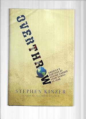 Immagine del venditore per OVERTHROW: America's Century Of Regime Change From Hawaii To Iraq venduto da Chris Fessler, Bookseller