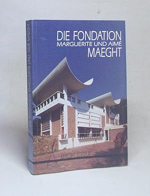 Bild des Verkufers fr Die Fondation Marguerite und Aim Maeght / Cati Chambon zum Verkauf von Versandantiquariat Buchegger