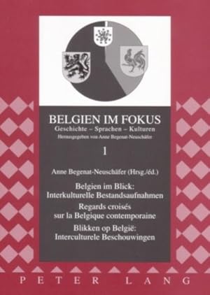 Seller image for Belgien im Blick: Interkulturelle Bestandsaufnahmen - Regards croiss sur la Belgique contemporaine- Blikken op Belgi: Interculturele Beschouwingen for sale by AHA-BUCH GmbH