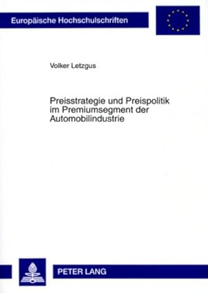 Seller image for Preisstrategie und Preispolitik im Premiumsegment der Automobilindustrie for sale by BuchWeltWeit Ludwig Meier e.K.